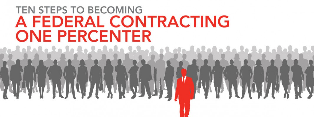 10 Steps to Becoming a Federal Contracting One Percenter